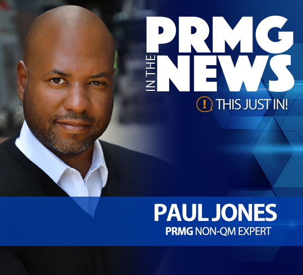 PRMG in the News! Paul Jones featured in Inside Nonconforming Markets Article